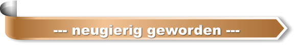 --- neugierig geworden ---